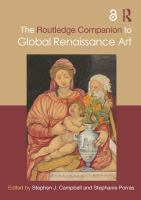 The Routledge companion to global Renaissance art /