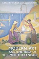 Modern art and the idea of the Mediterranean /