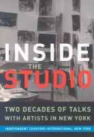 Inside the studio : two decades of talks with artists in New York /