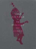 Lisa Reihana : in pursuit of Venus.