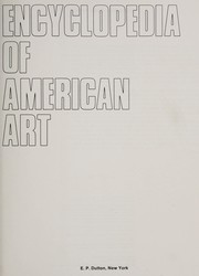 Encyclopedia of American art.