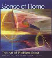 Sense of home : the art of Richard Stout /