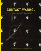 Contact Warhol : photography without end /