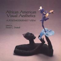 African American visual aesthetics : a postmodernist view /