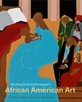 Beholding Christ and Christianity in African American art /