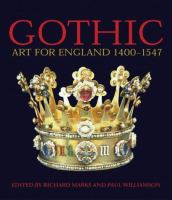 Gothic : art for England 1400-1547 /