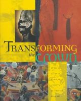 Transforming the crown : African, Asian & Caribbean artists in Britain, 1966-1996 /