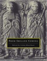 From Ireland coming : Irish art from the early Christian to the late Gothic period and its European context /