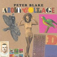 Peter Blake : about collage /