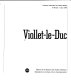 Viollet-le-Duc : [exposition], Galeries nationales du Grand Palais, 19 février-5 mai, 1980.