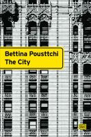 Bettina Pousttchi : the city /