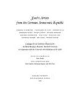 Twelve artists from the German Democratic Republic : Gerhard Altenbourg ... [and others] ; catalogue for an exhibition organized by the Busch- Reising Museum, Harvard University in cooperation with the Center for Art Exhibitions of the GDR /