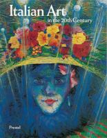 Italian art in the 20th century : painting and sculpture, 1900- 1988 /