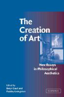 The creation of art : new essays in philosophical aesthetics /