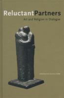 Reluctant partners : art and religion in dialogue /