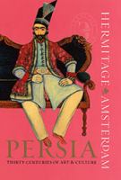 Persia : thirty centuries of art & culture /