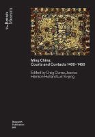 Ming China : courts and contacts, 1400-1450 /