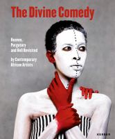 The Divine Comedy : heaven, purgatory and hell revisited by contemporary African artists /