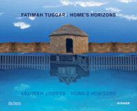 Fatimah Tuggar : home's horizons /