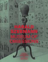 Harald Szeemann : museum of obsessions /