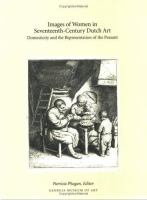 Images of women in seventeenth-century Dutch art : domesticity and the representation of the peasant /