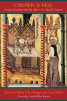 Crown and veil : female monasticism from the fifth to the fifteenth centuries /