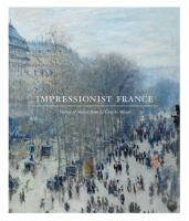 Impressionist France : visions of nation from Le Gray to Monet /