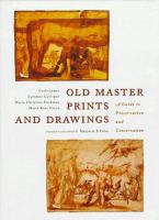 Old master prints and drawings : a guide to preservation and conservation /