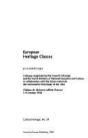 European heritage classes : proceedings, colloquy organised by the Council of Europe and the French Ministry of National Education and Culture, in collaboration with the Caisse nationale des monuments historiques et des sites, Château de Maisons-Laffitte (France), 7-9 October 1992.