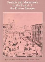 Projects and monuments in the period of the Roman Baroque /