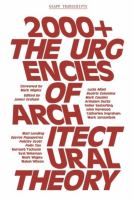 2000+ : the urgencies of architectural theory /