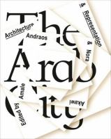 The Arab city : architecture & representation /