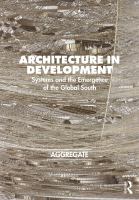 Architecture in development : systems and the emergence of the global South /