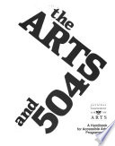 The arts and 504 : a handbook for accessible arts programming /