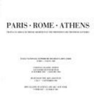 Paris--Rome--Athens : travels in Greece by French architects in the nineteenth and twentieth centuries.