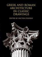 Greek and Roman architecture in classic drawings /
