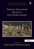 Domestic institutional interiors in early modern Europe /