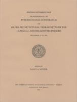 Proceedings of the International Conference on Greek Architectural Terracottas of the Classical and Hellenistic Periods : December 12-15, 1991 /