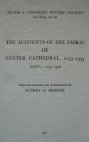 The accounts of the fabric of Exeter Cathedral, 1279-1353 /