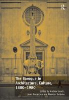 The baroque in architectural culture, 1880-1980 /