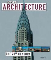 Icons of architecture : the 20th century /