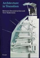 Architecture in transition : between deconstruction and new modernism /