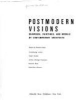 Postmodern visions : drawings, paintings, and models by contemporary architects /
