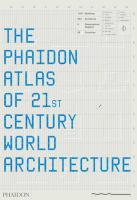 The Phaidon atlas of 21st century world architecture.