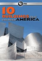 10 buildings that changed America /