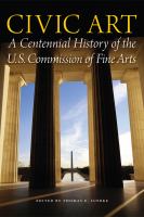 Civic art : a centennial history of the U.S. Commission of Fine Arts /