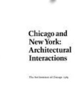 Chicago and New York : architectural interactions.