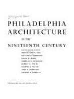Philadelphia architecture in the nineteenth century. /