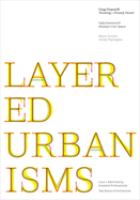 Layered urbanisms : Gregg Pasquarelli, Versioning--6.0 : Galia Solomonoff, Brooklyn Civic Space : Mario Gooden, Global topologies /