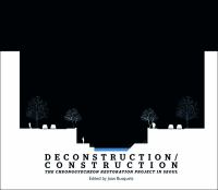 Deconstruction/construction : the Cheonggyecheon Restoration Project in Seoul /